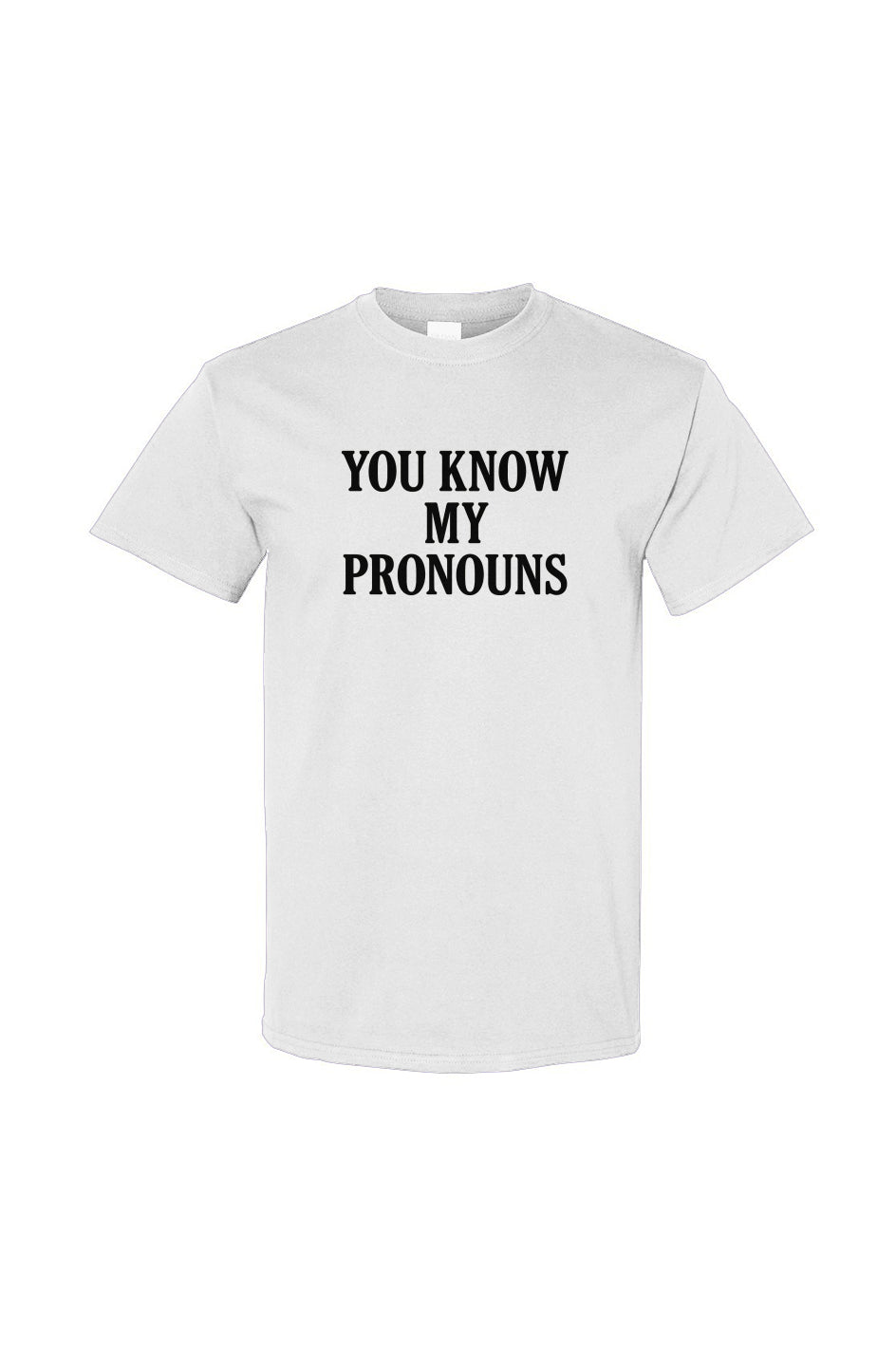 You Know My Pronouns